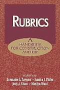 Rubrics: A Handbook for Construction and Use