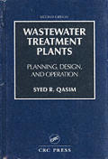 Wastewater Treatment Plants: Planning, Design, and Operation, Second Edition