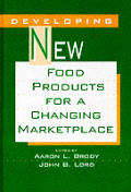 Developing New Food Products for a Changing Marketplace