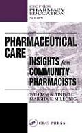 Pharmaceutical Care: INSIGHTS from COMMUNITY PHARMACISTS