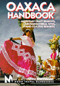 Moon Oaxaca Handbook 1st Edition