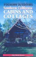 Southern California Cabins & Cottages 1st Edition