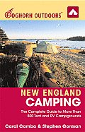Foghorn Outdoors New England Camping The Complete Guide to More Than 800 Tent & RV Campgrounds