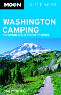 Moon Washington Camping The Complete Guide to Tent & RV Camping