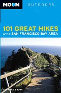 Moon Outdoors 101 Great Hikes of the San Francisco Bay Area