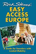 Rick Steves Easy Access Europe A Guide for Travelers with Limited Mobility