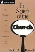 In Search of the Church: New Testament Images for Tomorrow's Congregations