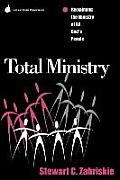 Total Ministry: Reclaiming the Ministry of All of God's People