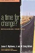 A Time for Change?: Re-Visioning Your Call