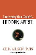 Uncovering Your Church's Hidden Spirit