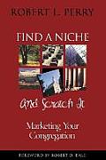 Find a Niche and Scratch It: Marketing Your Congregation