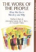 The Work of the People: What We Do in Worship and Why