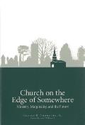 Church on the Edge of Somewhere: Ministry, Marginality, and the Future
