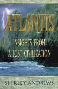 Atlantis Atlantis Insights from a Lost Civilization Insights from a Lost Civilization