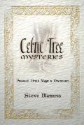 Celtic Tree Mysteries Practical Druid Magic & Divination