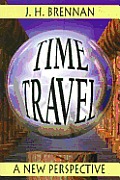 Time Travel A New Perspective