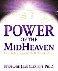Power Of The Midheaven The Astrology Of