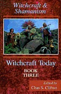 Witchcraft & Shamanism Volume 3 Witchcraft