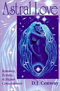 Astral Love Romance Ecstasy & Higher Consciousness