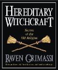 Hereditary Witchcraft Hereditary Witchcraft Secrets of the Old Religion Secrets of the Old Religion