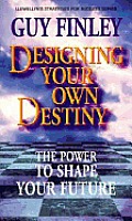 Designing Your Own Destiny The Power To