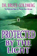 Protected By The Light The Complete Book