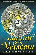 Jaguar Wisdom Mayan Calendar Magic