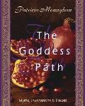 Goddess Path Myths Invocations & Rituals