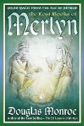 Lost Books of Merlyn the Lost Books of Merlyn Druid Magic from the Age of Arthur Druid Magic from the Age of Arthur