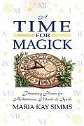 Time for Magick Planetary Hours for Meditations Rituals & Spells