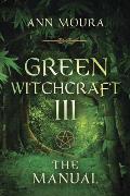 Green Witchcraft 3 The Manual