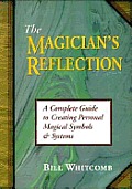 Magicians Reflection A Complete Guide