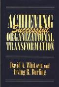 Achieving Successful Organizational Transformation