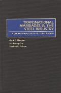 Transnational Marriages in the Steel Industry: Experience and Lessons for Global Business