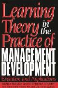 Learning Theory in the Practice of Management Development: Evolution and Applications