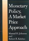 Monetary Policy, a Market Price Approach