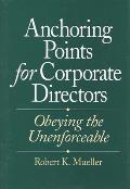 Anchoring Points for Corporate Directors: Obeying the Unenforceable