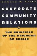 Corporate Community Relations: The Principle of the Neighbor of Choice