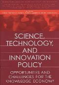 Science, Technology, and Innovation Policy: Opportunities and Challenges for the Knowledge Economy