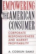 Empowering the American Consumer: Corporate Responsiveness and Market Profitability