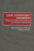 Local Government Innovation: Issues and Trends in Privatization and Managed Competition