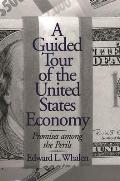 A Guided Tour of the United States Economy: Promises Among the Perils