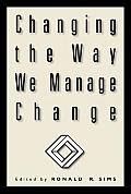 Changing the Way We Manage Change