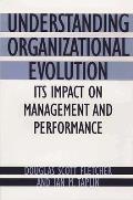 Understanding Organizational Evolution: Its Impact on Management and Performance