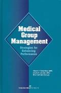 Medical Group Management: Strategies for Enhancing Performance: Strategies for Enhancing Performance