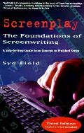 Screenplay The Foundations Of Screenwriting Third Edition