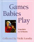Games Babies Play From Birth To 12 Mon