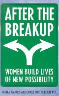 After The Breakup Women Build Lives Of N