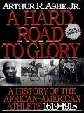 Hard Road To Glory Volume 1 1619 1918