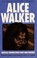 Alice Walker Critical Perspectives Past